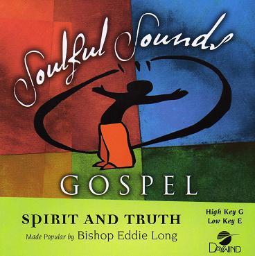 Spirit and Truth by Bishop Eddie L. Long (111882)