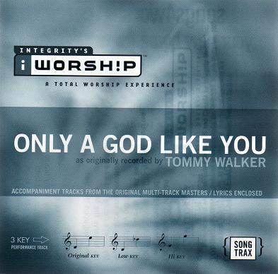 Only a God like You by Tommy Walker (112003)