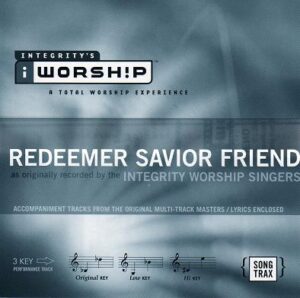 Redeemer Savior Friend by Integrity Worship Singers (112015)