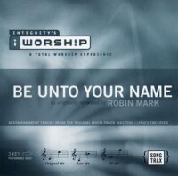Be Unto Your Name by Robin Mark (112018)