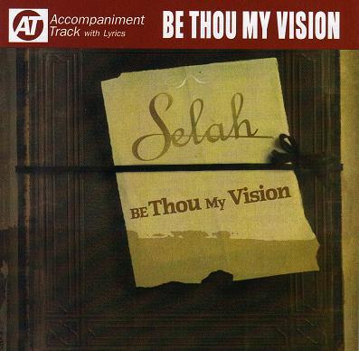 Be Thou My Vision by Selah (112114)