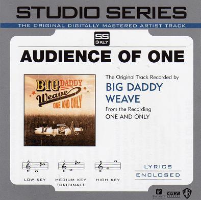 Audience of One by Big Daddy Weave (112116)