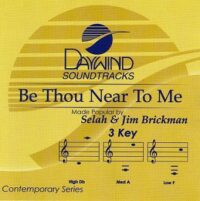 Be Thou near to Me by Selah and Jim Brickman (112156)