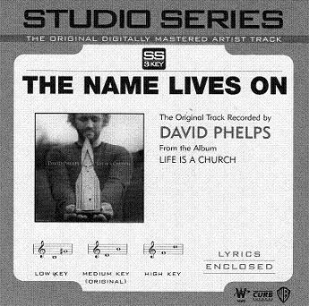 The Name Lives On by David Phelps (112723)