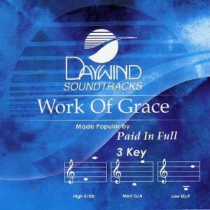 Work of Grace by Paid In Full (113087)