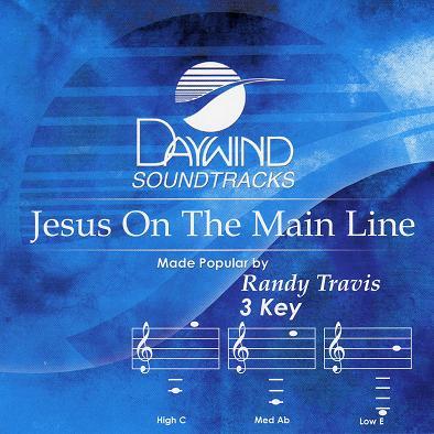 Jesus on the Main Line by Randy Travis (113115)
