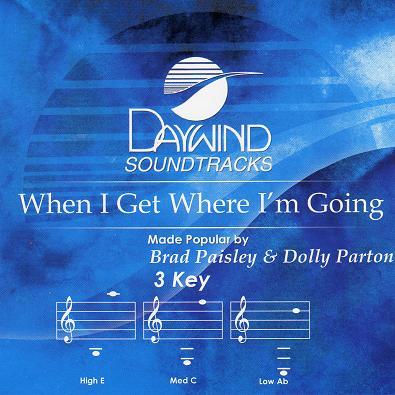When I Get Where I'm Going by Brad Paisley and Dolly Parton (113122)