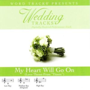 My Heart Will Go On by Word Tracks (113608)