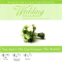 You and I (We Can Conquer the World) by Word Tracks (113632)
