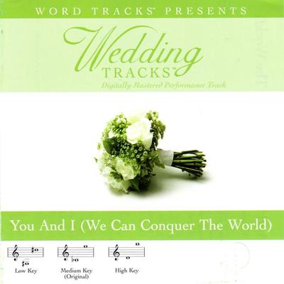 You and I (We Can Conquer the World) by Word Tracks (113632)