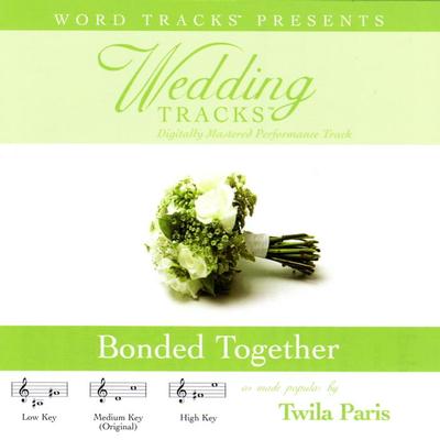 Bonded Together  by Twila Paris (113652)