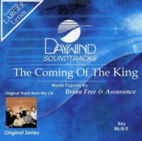 The Coming of the King by Brian Free and Assurance (113830)