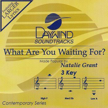 What Are You Waiting For by Natalie Grant (113839)