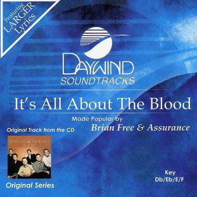 It's All About the Blood by Brian Free and Assurance (113869)