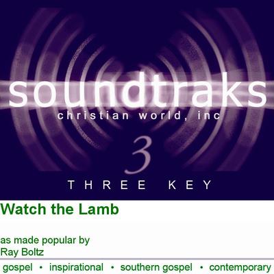 Watch the Lamb by Ray Boltz (113957)