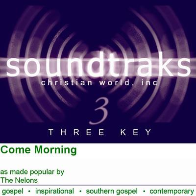 Come Morning by The Nelons (114157)