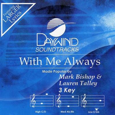 With Me Always by Mark Bishop and Lauren Talley (114250)