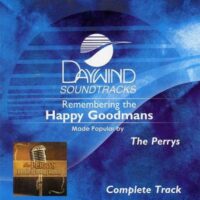 Remembering the Happy Goodmans - Complete Track by The Perrys (114332)