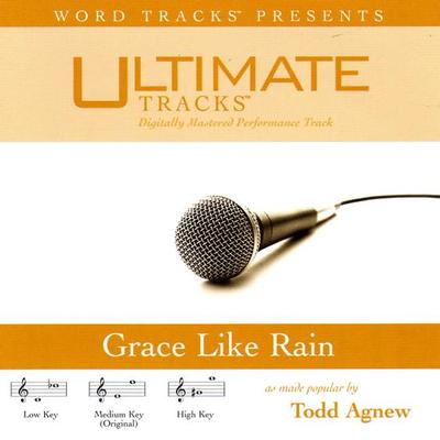 Grace like Rain by Todd Agnew (114333)