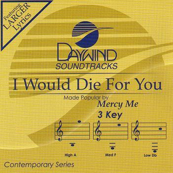 I Would Die for You by MercyMe (114755)