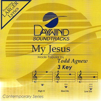 My Jesus by Todd Agnew (114758)