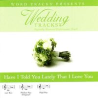 Have I Told You Lately That I Love You by Various Artists (114996)