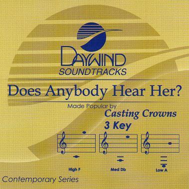 Does Anybody Hear Her by Casting Crowns (115014)