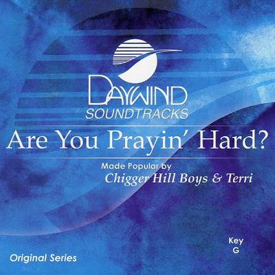 Are You Prayin Hard by The Chigger Hill Boys and Terri (115022)