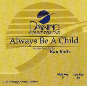 Always Be a Child by Ray Boltz (115039)