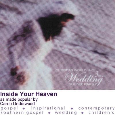Inside Your Heaven by Carrie Underwood (115046)