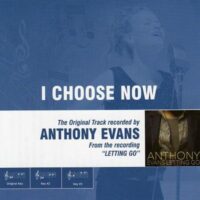I Choose Now by Anthony Evans (115247)