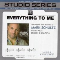 Everything to Me by Mark Schultz (115445)