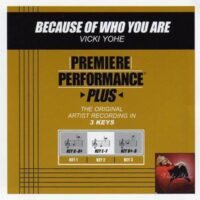 Because of Who You Are by Vicki Yohe (115526)