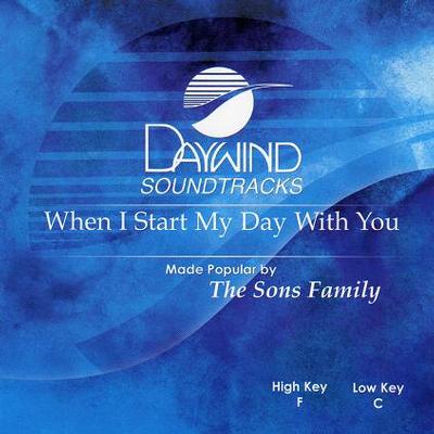 When I Start My Day with You by The Sons Family (115709)