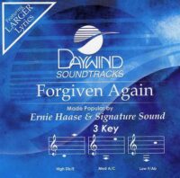 Forgiven Again by Ernie Haase and Signature Sound (116099)