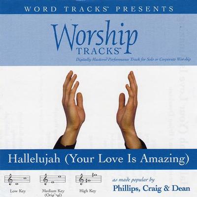 Hallelujah (Your Love Is Amazing) by Phillips