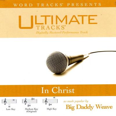 In Christ by Big Daddy Weave (116157)