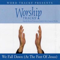 We Fall Down (At the Feet of Jesus) by Various Artists (116180)