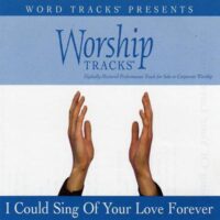 I Could Sing of Your Love Forever by Various Artists (116185)