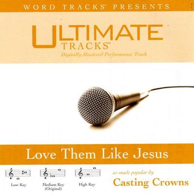 Love Them like Jesus by Casting Crowns (116197)