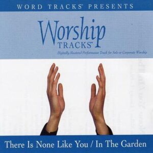 There Is None like You | In the Garden by Watermark (116257)