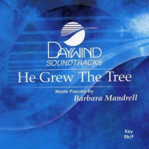 He Grew the Tree by Barbara Mandrell (116268)