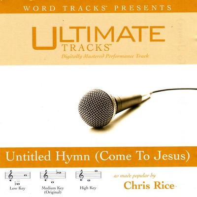 Untitled Hymn (Come to Jesus) by Chris Rice (116283)