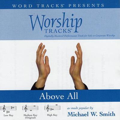 Above All by Michael W. Smith (116289)
