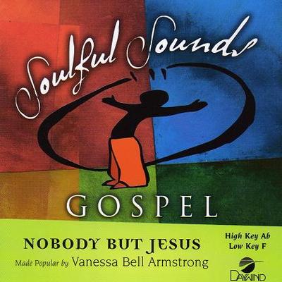 Nobody but Jesus by Vanessa Bell Armstrong (116420)