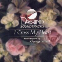 I Cross My Heart by George Strait (116426)