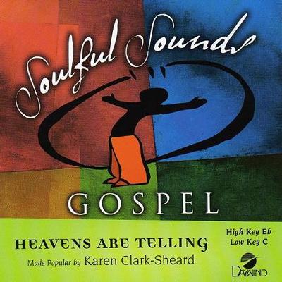 Heavens Are Telling by Karen Clark Sheard (116452)