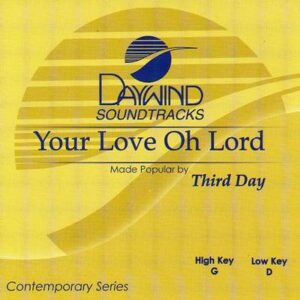 Your Love Oh Lord by Third Day (116464)