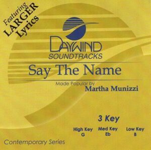 Say the Name by Martha Munizzi (116465)