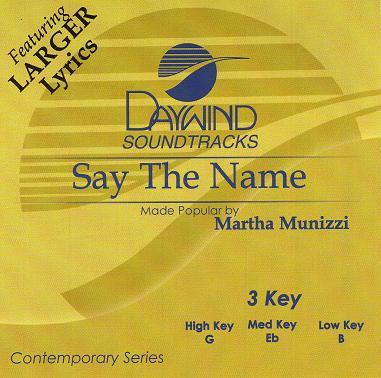Say the Name by Martha Munizzi (116465)